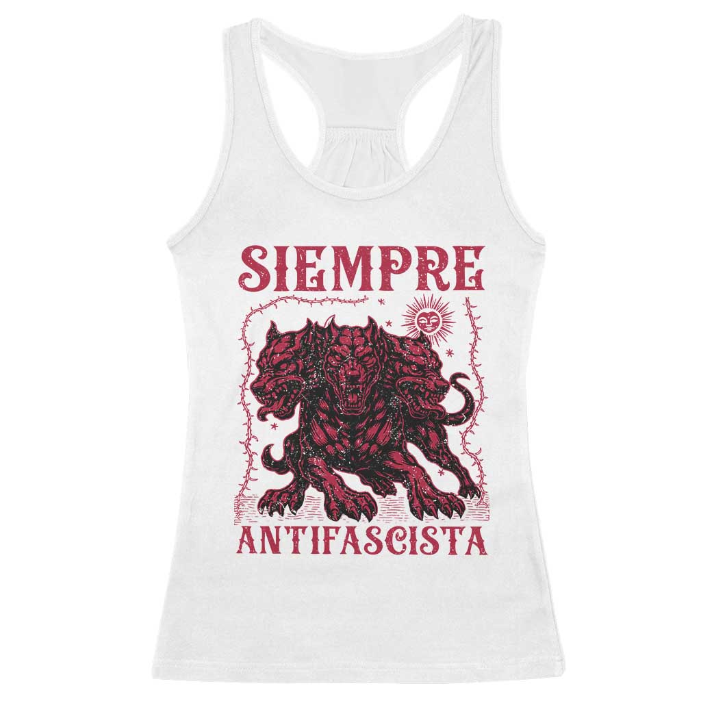 Siempre Antifascista Racerback Tank Top Anti Fascism Protest Vintage Hydra Dog TS11 White Print Your Wear