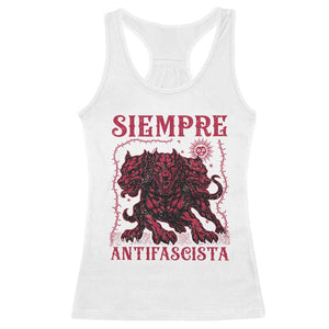 Siempre Antifascista Racerback Tank Top Anti Fascism Protest Vintage Hydra Dog TS11 White Print Your Wear
