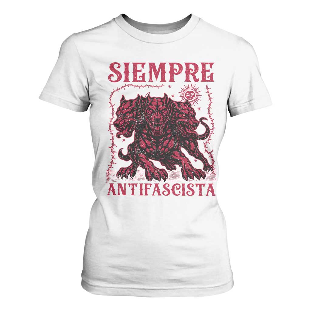 Siempre Antifascista T Shirt For Women Anti Fascism Protest Vintage Hydra Dog TS11 White Print Your Wear