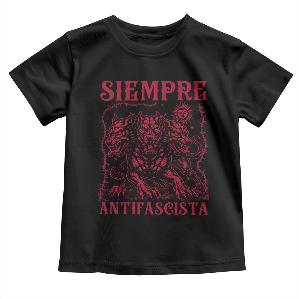 Siempre Antifascista Toddler T Shirt Anti Fascism Protest Vintage Hydra Dog TS11 Black Print Your Wear