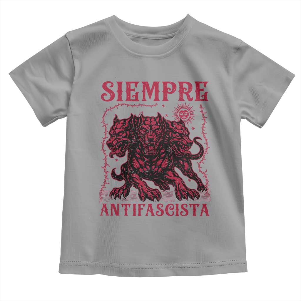 Siempre Antifascista Toddler T Shirt Anti Fascism Protest Vintage Hydra Dog TS11 Sport Gray Print Your Wear