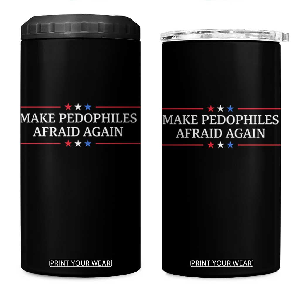 Make Pedophiles Afraid Again 4 in 1 Can Cooler Tumbler Funny Political Satire Bold Statement TS11 One Size: 16 oz Black Print Your Wear