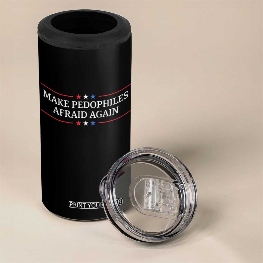 Make Pedophiles Afraid Again 4 in 1 Can Cooler Tumbler Funny Political Satire Bold Statement TS11 Print Your Wear