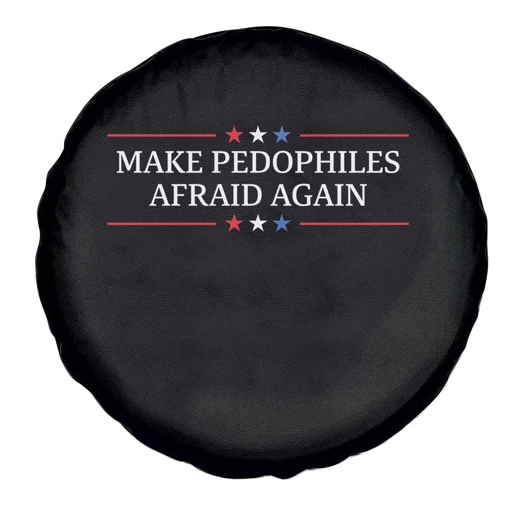 Make Pedophiles Afraid Again Spare Tire Cover Funny Political Satire Bold Statement TS11 Print Your Wear