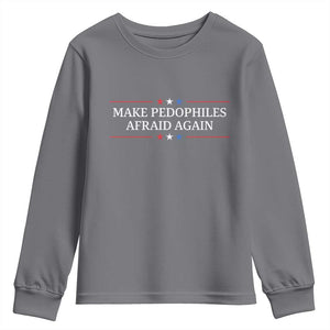 Make Pedophiles Afraid Again Youth Sweatshirt Funny Political Satire Bold Statement TS11 Charcoal Print Your Wear