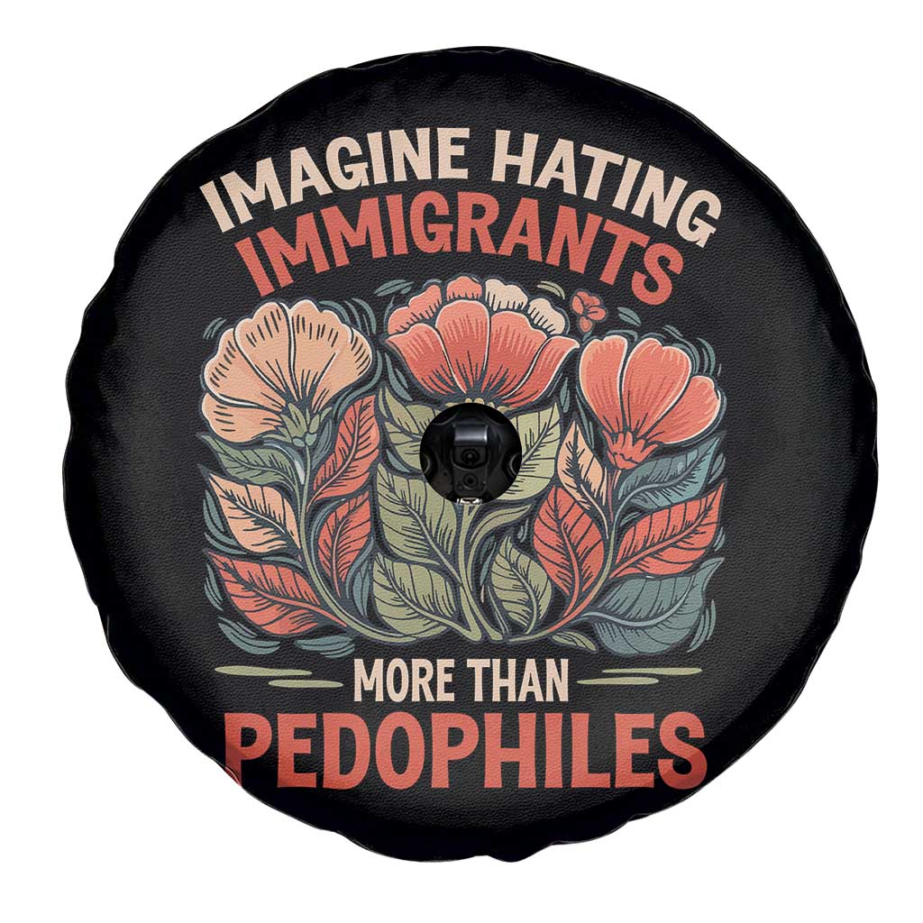 Imagine Hating Immigrants More Than Pedophiles Spare Tire Cover Political Satire Retro Floral TS11 Print Your Wear