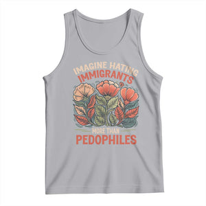 Imagine Hating Immigrants More Than Pedophiles Tank Top Political Satire Retro Floral TS11 Athletic Heather Print Your Wear