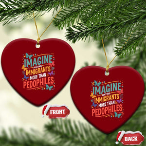 Imagine Hating Immigrants More Than Pedophiles Ceramic Ornament TS11 Print Your Wear