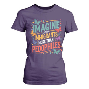 Imagine Hating Immigrants More Than Pedophiles T Shirt For Women TS11 Purple Print Your Wear