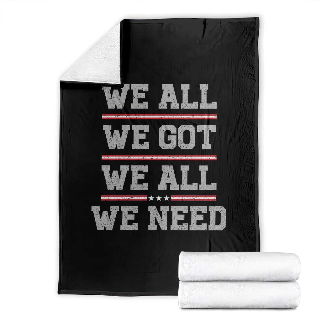 We All We Got We All We Need Throw Blanket Red Stripes Sport Fan TS11 Black Print Your Wear