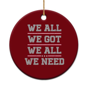 We All We Got We All We Need Ceramic Ornament Red Stripes Sport Fan TS11 1pc Red Print Your Wear