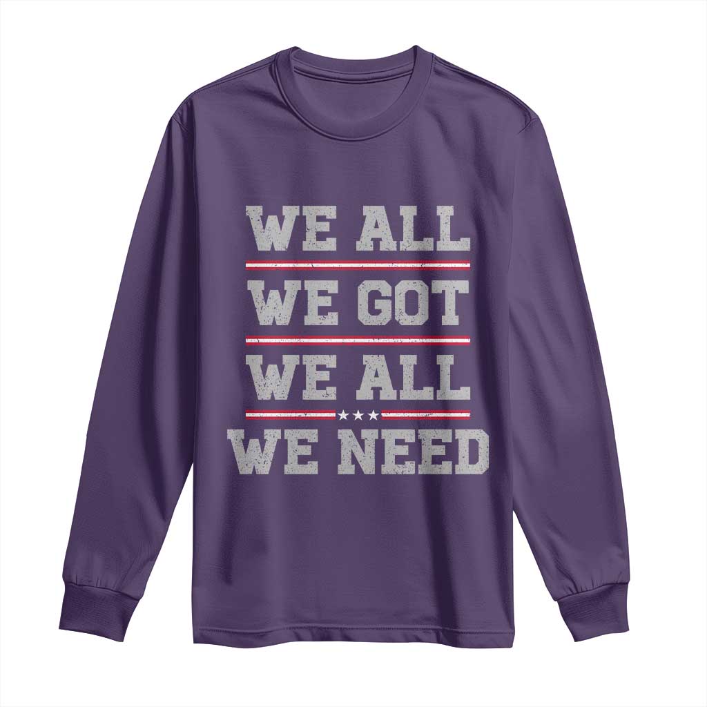 We All We Got We All We Need Long Sleeve Shirt Red Stripes Sport Fan TS11 Purple Print Your Wear
