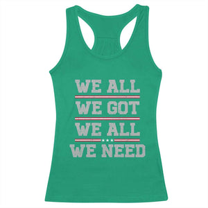 We All We Got We All We Need Racerback Tank Top Red Stripes Sport Fan TS11 Irish Green Print Your Wear