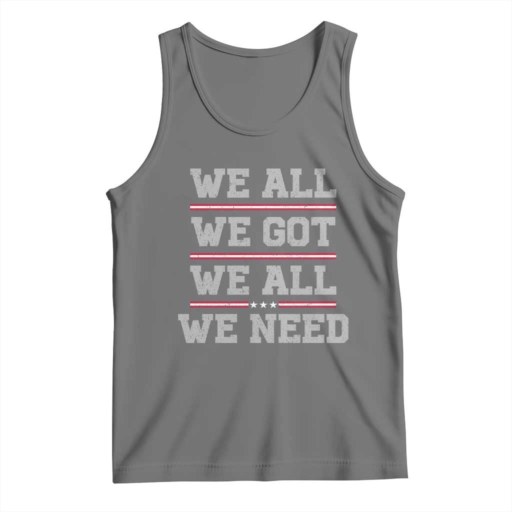 We All We Got We All We Need Tank Top Red Stripes Sport Fan TS11 Black Heather Print Your Wear
