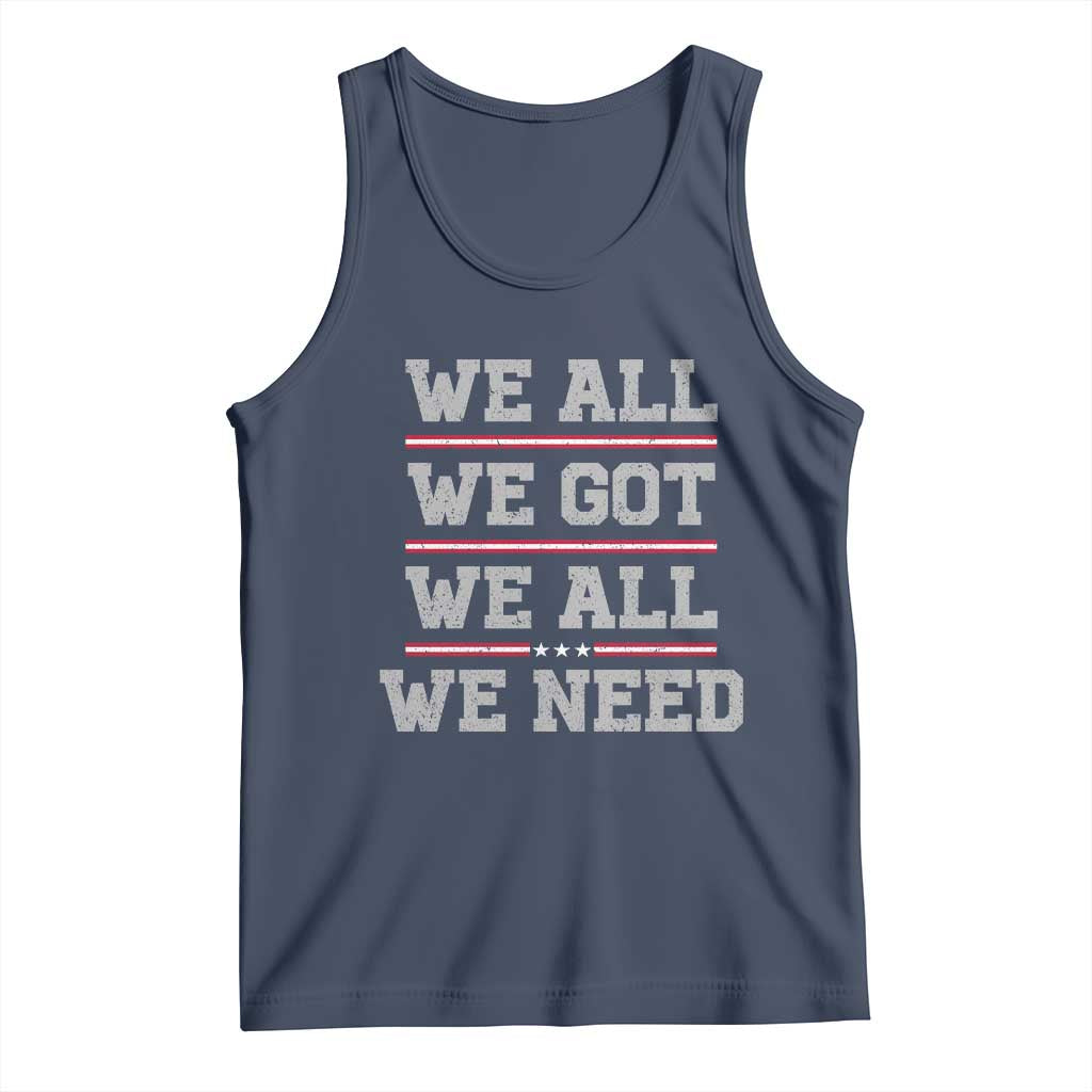 We All We Got We All We Need Tank Top Red Stripes Sport Fan TS11 Navy Print Your Wear