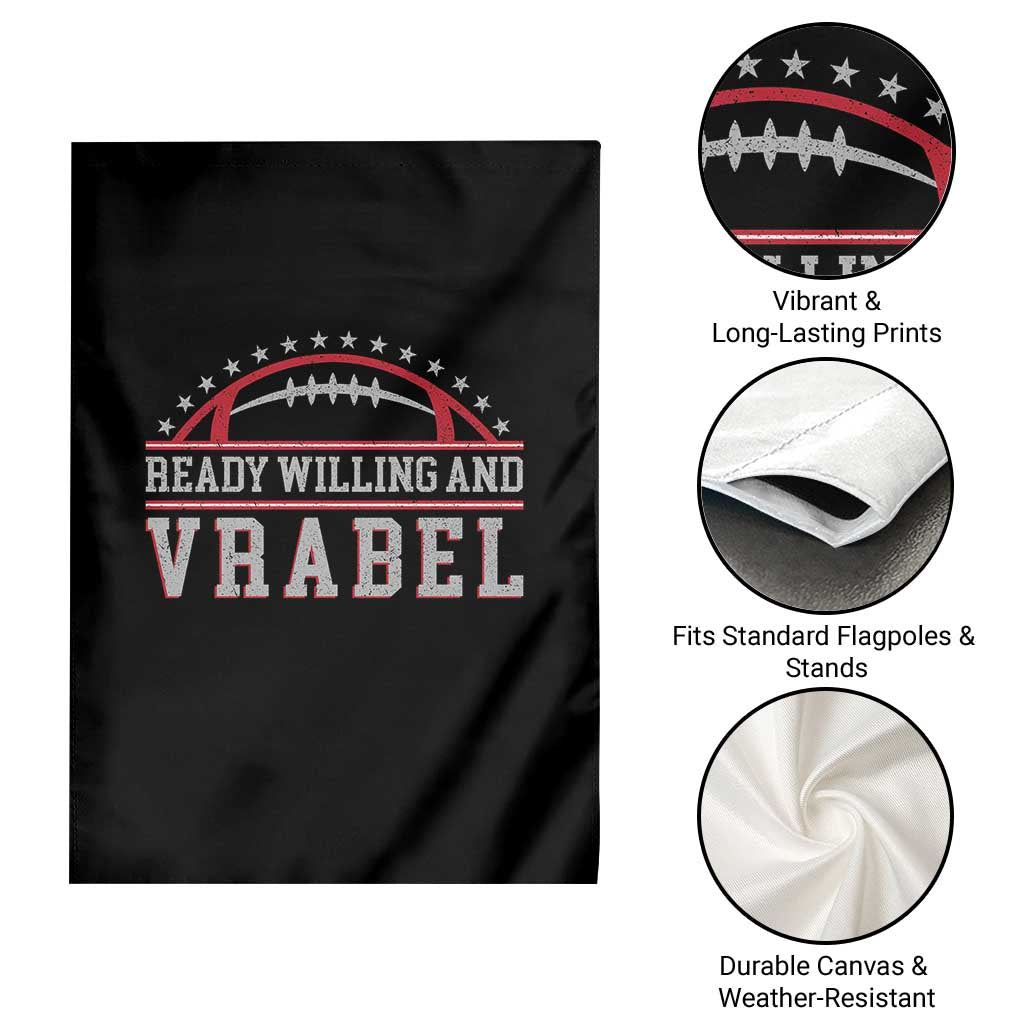 Ready Willing And Vrabel Garden Flag Funny NFE Football Coach Sport Fans TS11 Print Your Wear