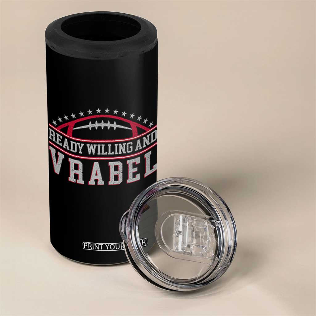 Ready Willing And Vrabel 4 in 1 Can Cooler Tumbler Funny NFE Football Coach Sport Fans TS11 Print Your Wear