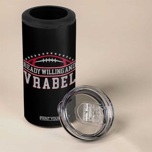 Ready Willing And Vrabel 4 in 1 Can Cooler Tumbler Funny NFE Football Coach Sport Fans TS11 Print Your Wear