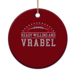 Ready Willing And Vrabel Ceramic Ornament Funny NFE Football Coach Sport Fans TS11 1pc Red Print Your Wear