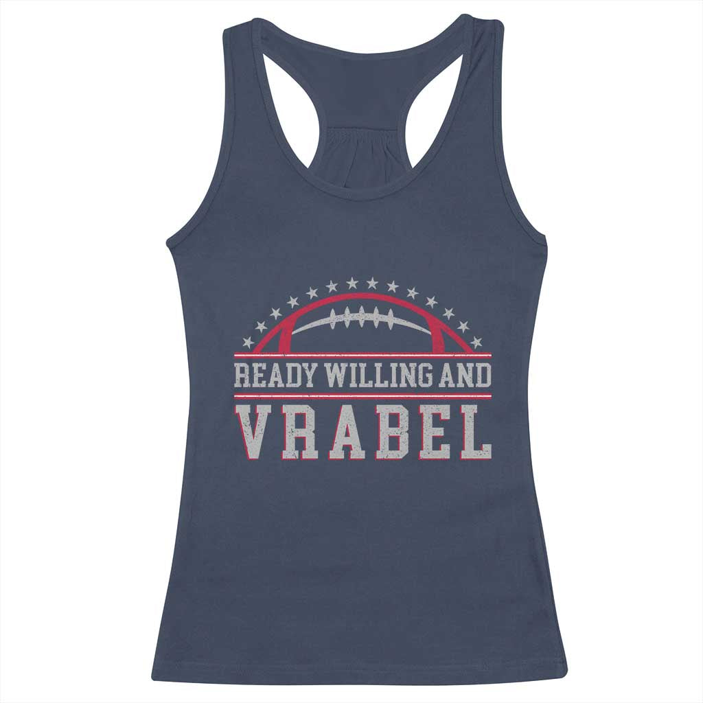 Ready Willing And Vrabel Racerback Tank Top Funny NFE Football Coach Sport Fans TS11 Navy Print Your Wear