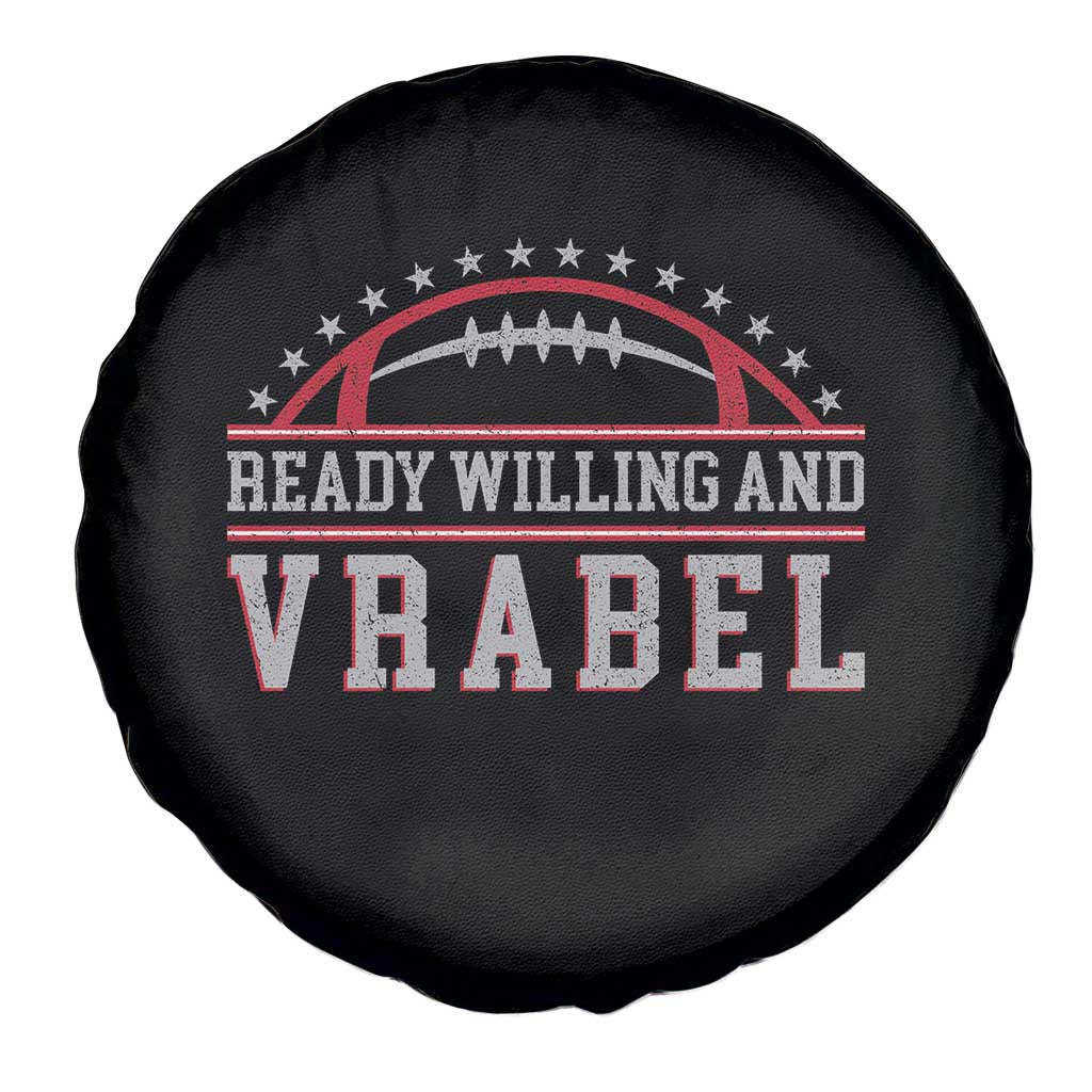 Ready Willing And Vrabel Spare Tire Cover Funny NFE Football Coach Sport Fans TS11 Print Your Wear