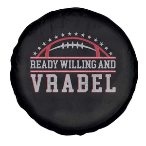 Ready Willing And Vrabel Spare Tire Cover Funny NFE Football Coach Sport Fans TS11 Print Your Wear