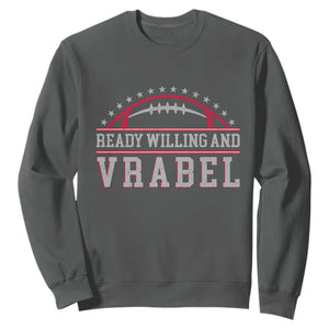 Ready Willing And Vrabel Sweatshirt Funny NFE Football Coach Sport Fans TS11 Dark Heather Print Your Wear