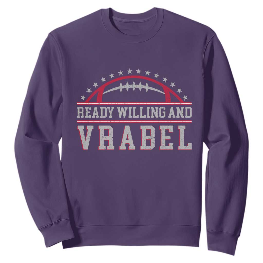 Ready Willing And Vrabel Sweatshirt Funny NFE Football Coach Sport Fans TS11 Purple Print Your Wear
