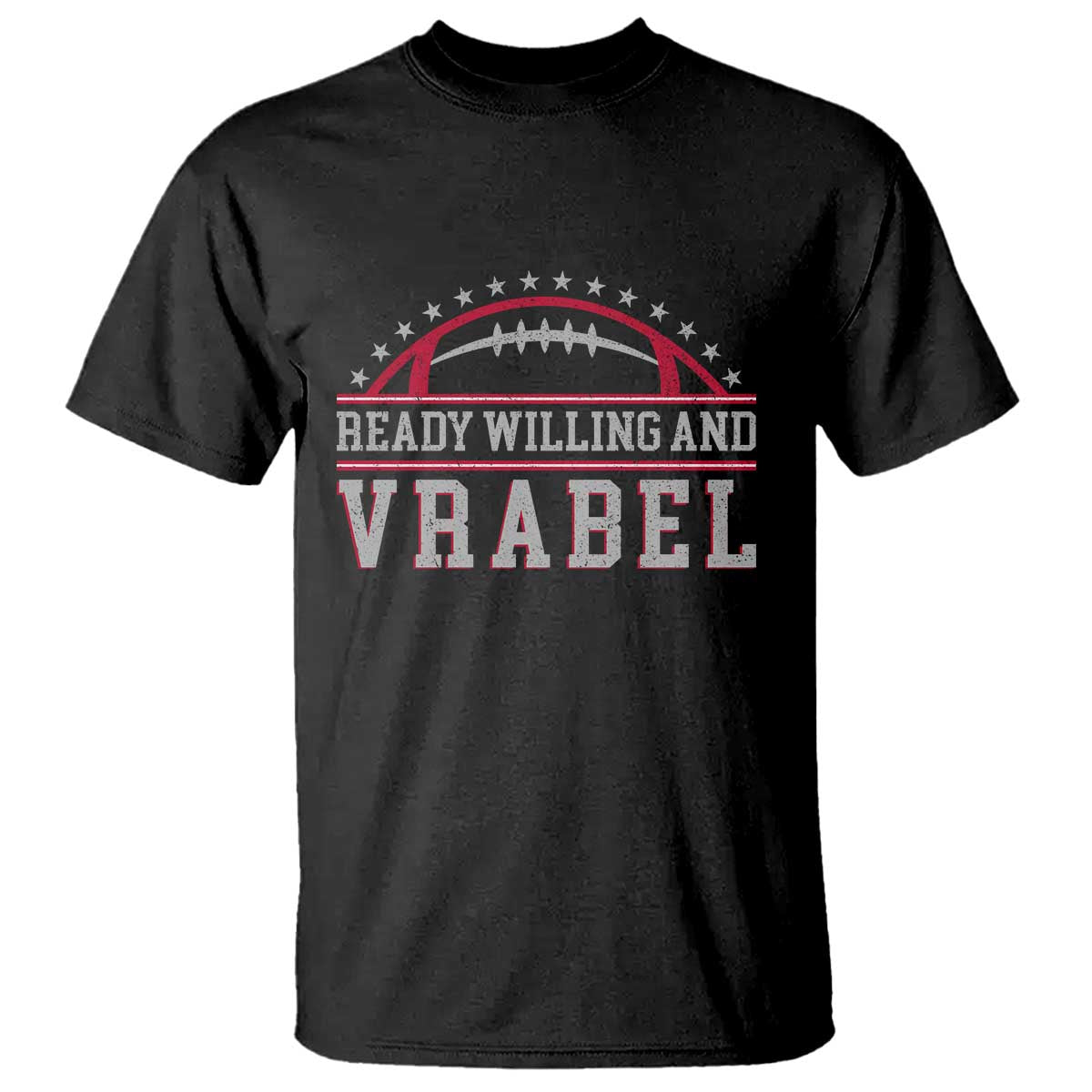 Ready Willing And Vrabel T Shirt Funny NFE Football Coach Sport Fans TS11 Black Print Your Wear