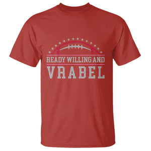 Ready Willing And Vrabel T Shirt Funny NFE Football Coach Sport Fans TS11 Red Print Your Wear