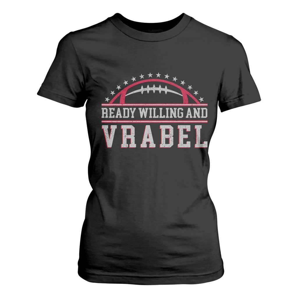 Ready Willing And Vrabel T Shirt For Women Funny NFE Football Coach Sport Fans TS11 Black Print Your Wear
