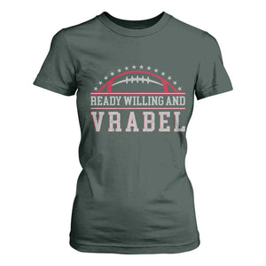 Ready Willing And Vrabel T Shirt For Women Funny NFE Football Coach Sport Fans TS11 Dark Forest Green Print Your Wear