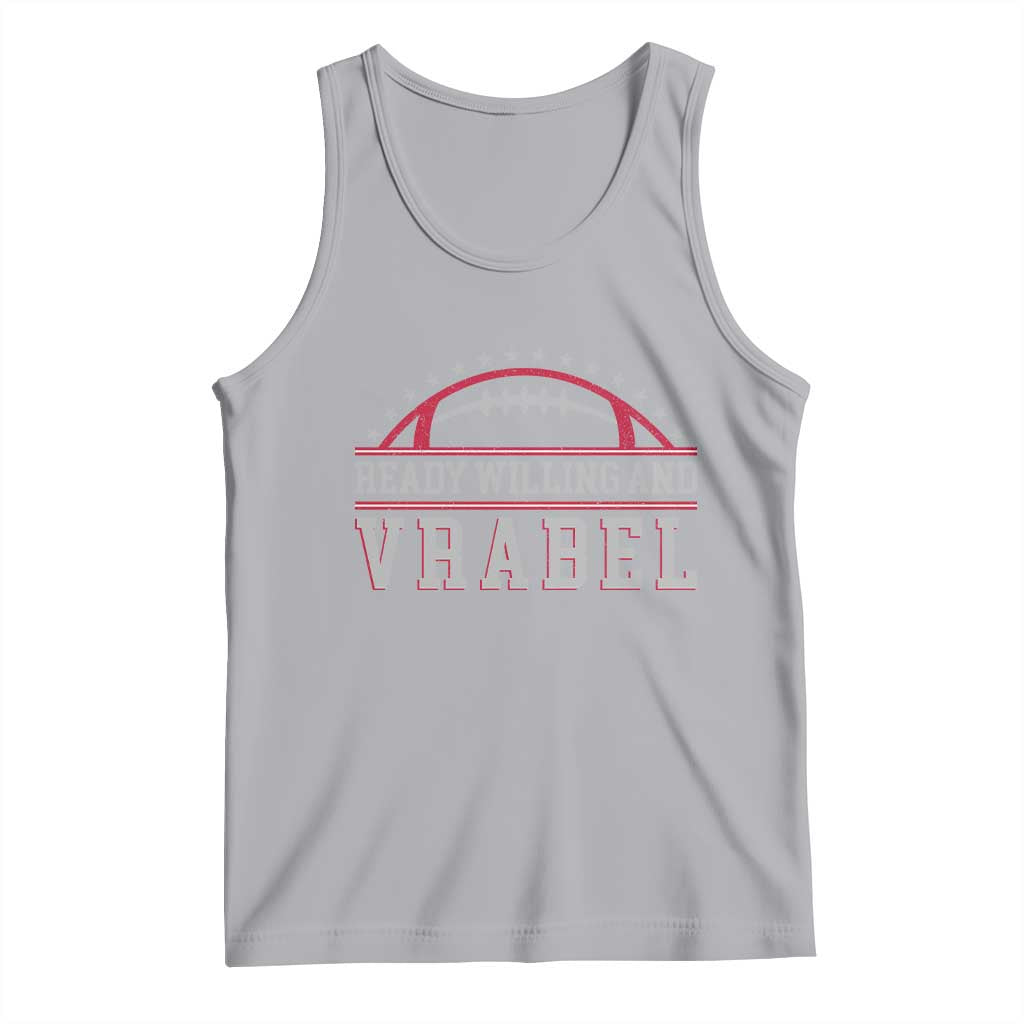 Ready Willing And Vrabel Tank Top Funny NFE Football Coach Sport Fans TS11 Athletic Heather Print Your Wear
