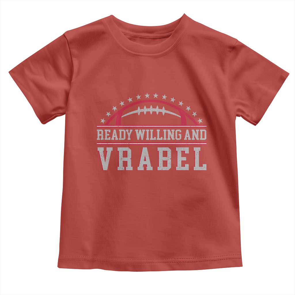 Ready Willing And Vrabel Toddler T Shirt Funny NFE Football Coach Sport Fans TS11 Red Print Your Wear