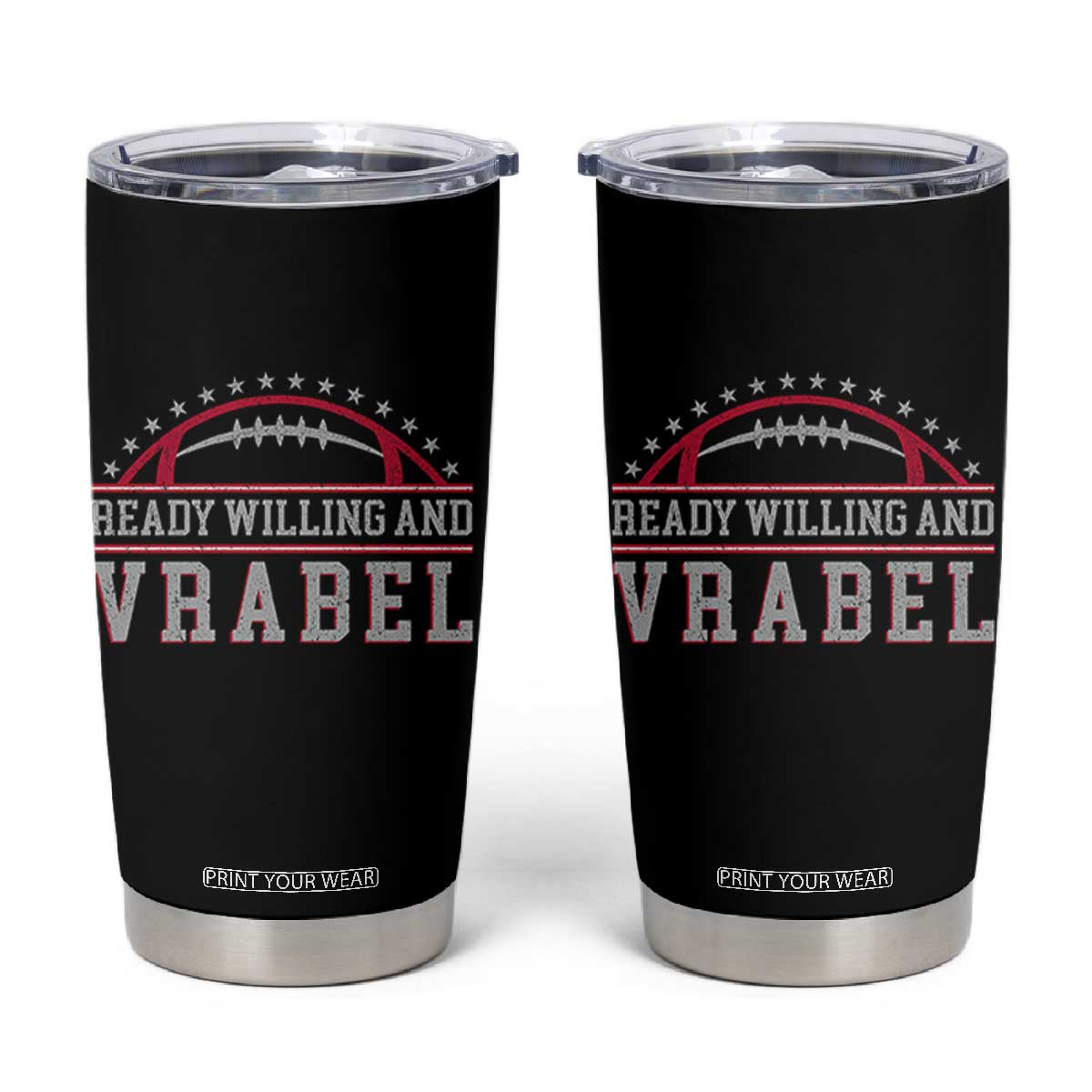 Ready Willing And Vrabel Tumbler Cup Funny NFE Football Coach Sport Fans TS11 Black Print Your Wear