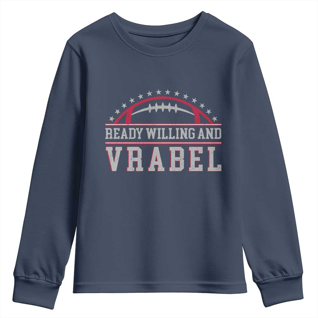 Ready Willing And Vrabel Youth Sweatshirt Funny NFE Football Coach Sport Fans TS11 Navy Print Your Wear