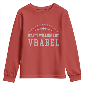 Ready Willing And Vrabel Youth Sweatshirt Funny NFE Football Coach Sport Fans TS11 Red Print Your Wear