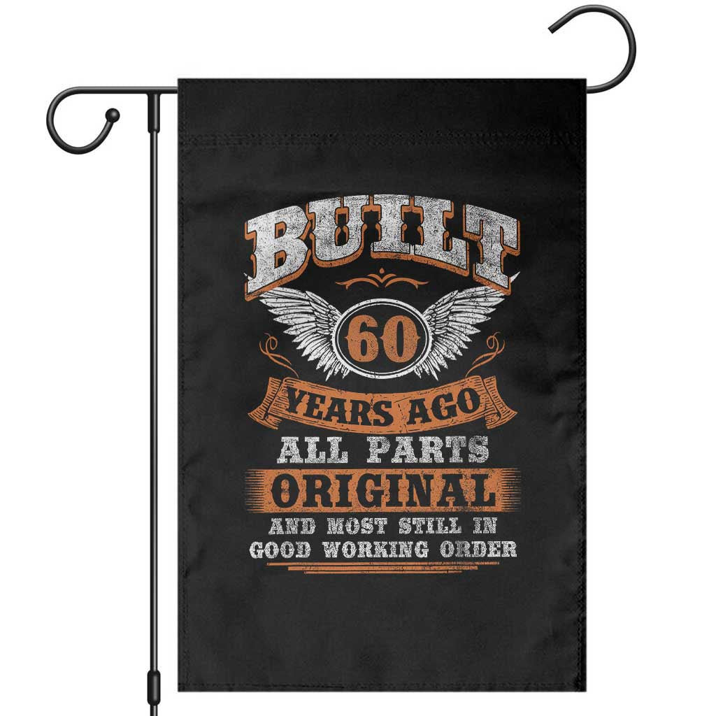 Funny 60th Birthday Garden Flag Built 60 Years Ago All Parts Original And Most Still In Good Working Order TS11 Black Print Your Wear