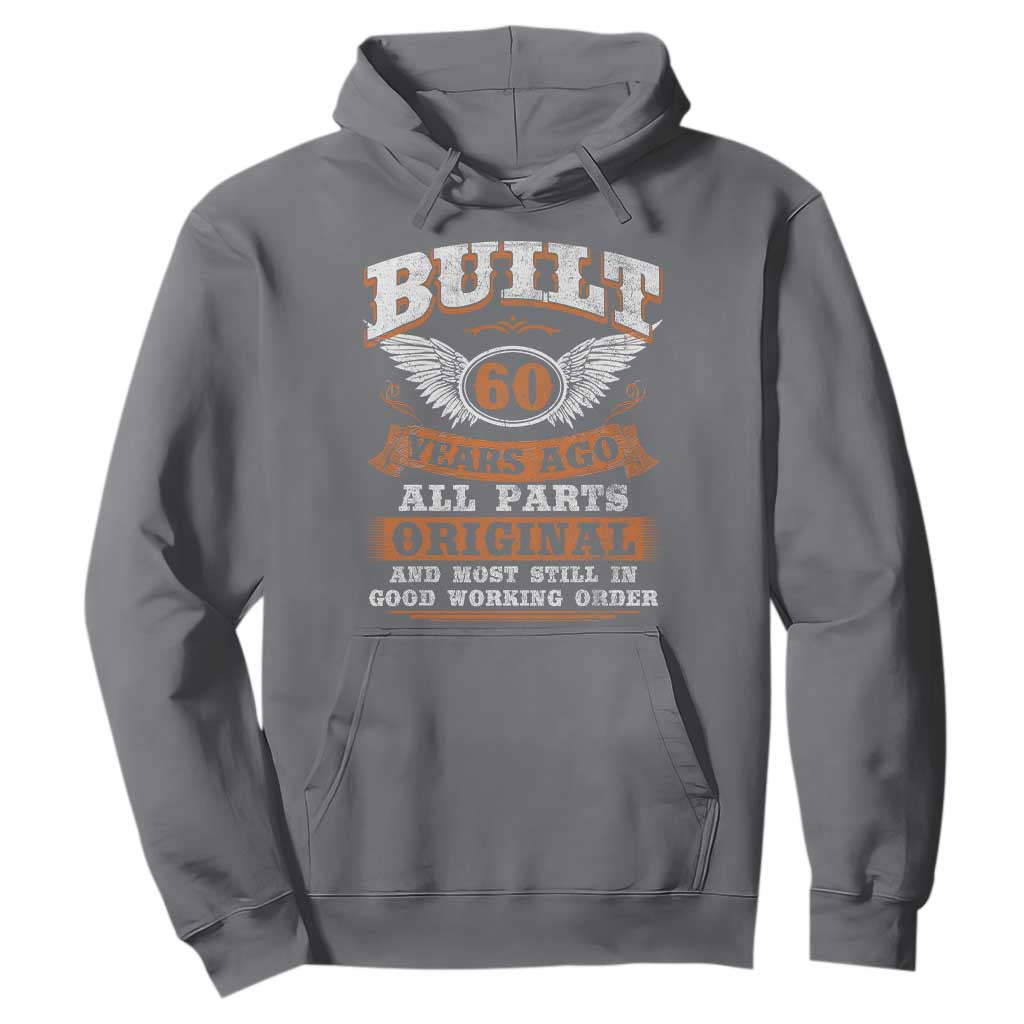 Funny 60th Birthday Hoodie Built 60 Years Ago All Parts Original And Most Still In Good Working Order TS11 Charcoal Print Your Wear
