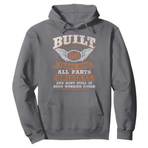 Funny 60th Birthday Hoodie Built 60 Years Ago All Parts Original And Most Still In Good Working Order TS11 Charcoal Print Your Wear
