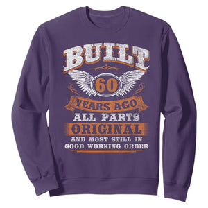 Funny 60th Birthday Sweatshirt Built 60 Years Ago All Parts Original And Most Still In Good Working Order TS11 Purple Print Your Wear