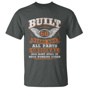 Funny 60th Birthday T Shirt Built 60 Years Ago All Parts Original And Most Still In Good Working Order TS11 Dark Heather Print Your Wear