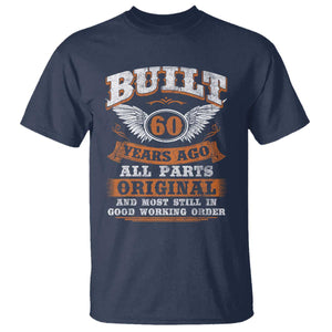 Funny 60th Birthday T Shirt Built 60 Years Ago All Parts Original And Most Still In Good Working Order TS11 Navy Print Your Wear