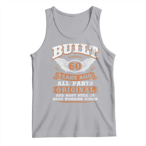 Funny 60th Birthday Tank Top Built 60 Years Ago All Parts Original And Most Still In Good Working Order TS11 Athletic Heather Print Your Wear