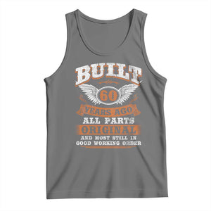 Funny 60th Birthday Tank Top Built 60 Years Ago All Parts Original And Most Still In Good Working Order TS11 Black Heather Print Your Wear