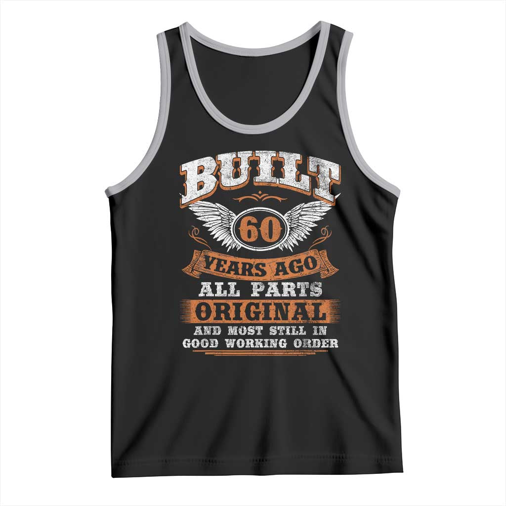 Funny 60th Birthday Tank Top Built 60 Years Ago All Parts Original And Most Still In Good Working Order TS11 Black Athletic Heather Print Your Wear