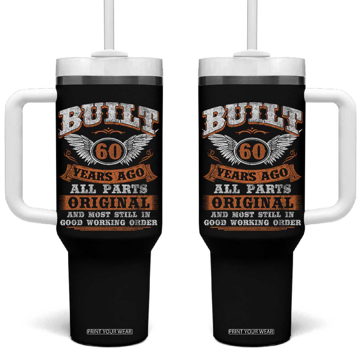 Funny 60th Birthday Tumbler With Handle Built 60 Years Ago All Parts Original And Most Still In Good Working Order TS11 One Size: 40 oz Black Print Your Wear