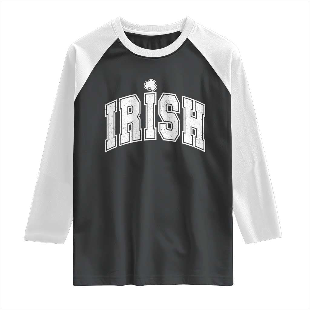 Funny Irish St Patricks Day Distressed Shamrock Ireland Pride Raglan Shirt TS11 Black White Print Your Wear