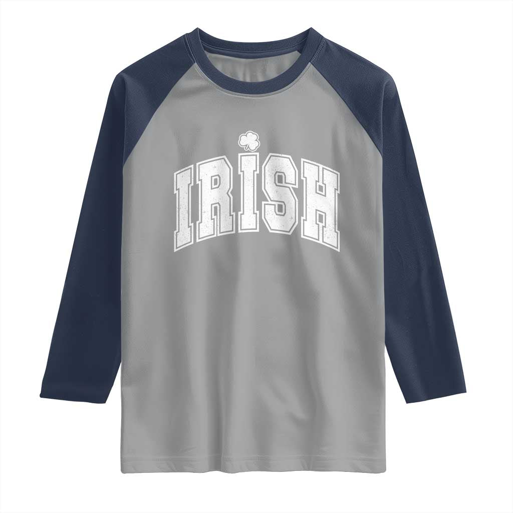 Funny Irish St Patricks Day Distressed Shamrock Ireland Pride Raglan Shirt TS11 Sport Gray Navy Print Your Wear