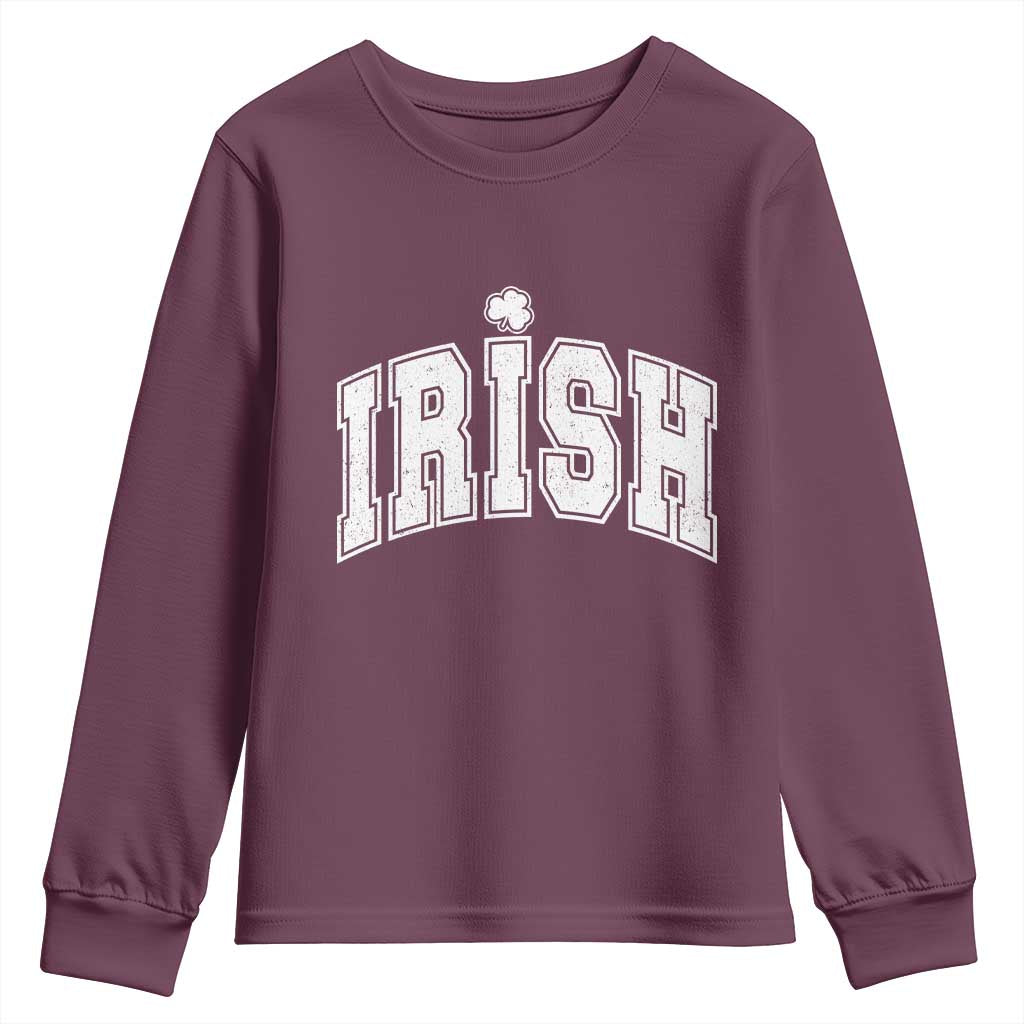 Funny Irish St Patricks Day Distressed Shamrock Ireland Pride Youth Sweatshirt TS11 Maroon Print Your Wear